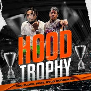 Hood Trophy (feat. Rylo Rodriguez) (Explicit)