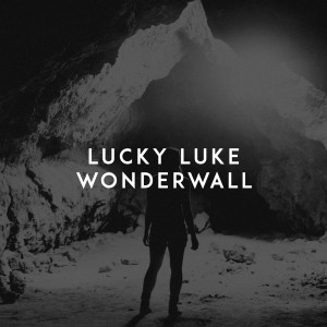 ดาวน์โหลดและฟังเพลง Wonderwall พร้อมเนื้อเพลงจาก Lucky Luke