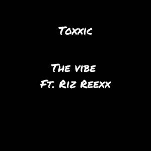 收聽Toxxic的The Vibe (Explicit)歌詞歌曲