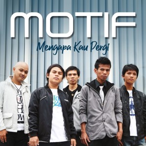 收聽Motif Band的Mengapa Kau Pergi (Surat Darimu)歌詞歌曲