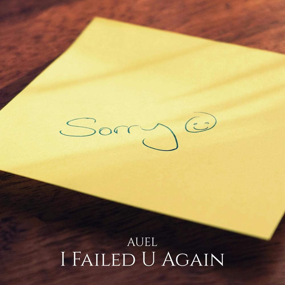 I Failed U Again