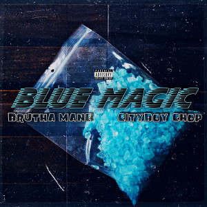 Album Blue Magic (Explicit) from Brutha Mane