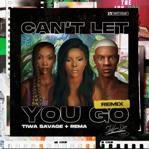 ดาวน์โหลดและฟังเพลง Can't Let You Go (Remix) พร้อมเนื้อเพลงจาก Stefflon Don