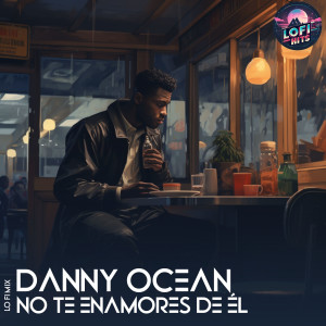 ดาวน์โหลดและฟังเพลง No te enamores de él (LoFi) พร้อมเนื้อเพลงจาก Lofi Hits