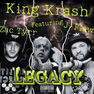 King krash的專輯Legacy (feat. Zac Tÿrr & J-Flow Antes) [Explicit]