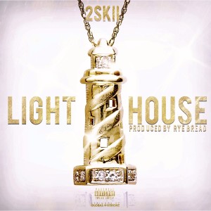 ดาวน์โหลดและฟังเพลง Light House (Explicit) พร้อมเนื้อเพลงจาก 2Skii