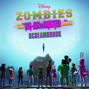 Cast of ZOMBIES 3的專輯Screambrook (From "ZOMBIES: The Re-Animated Series")