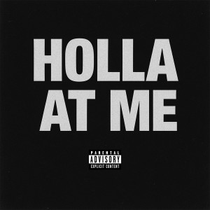Album Holla at Me (Explicit) from Certified