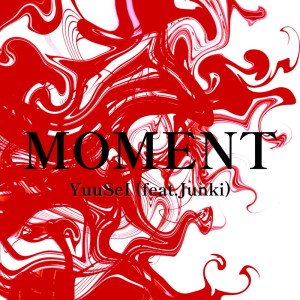 Listen to MOMENT (feat. Junki) song with lyrics from YuuSeI