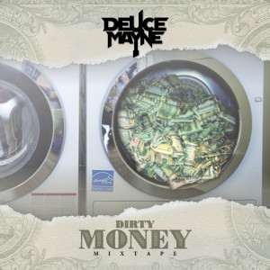 Deuce Mayne的专辑Dirty Money (Mixtape) [Explicit]