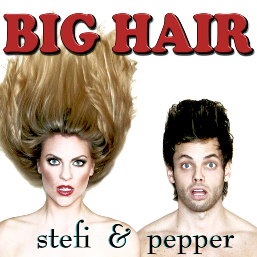 Big Hair (feat. Shannon Hunt & Justin Mortelliti)