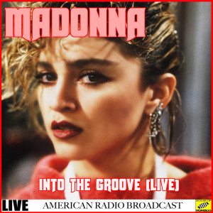 Madonna的專輯Into the Groove Live