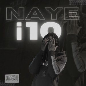 Naye的專輯I10 (Explicit)