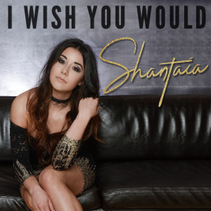 ดาวน์โหลดและฟังเพลง I Wish You Would พร้อมเนื้อเพลงจาก Shantaia
