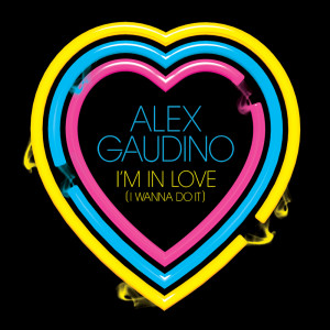 ดาวน์โหลดและฟังเพลง I'm In Love (I Wanna Do It) (Extended) พร้อมเนื้อเพลงจาก Alex Gaudino
