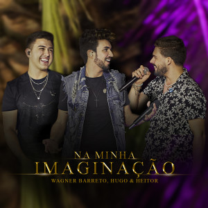 Album Na Minha Imaginação (Ao Vivo) from Wagner Barreto