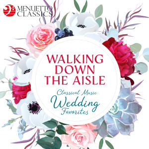 Various Artists的專輯Walking Down the Aisle: Classical Music Wedding Favorites