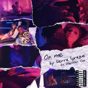 ดาวน์โหลดและฟังเพลง On Me (Explicit) พร้อมเนื้อเพลงจาก Sierra Sprague