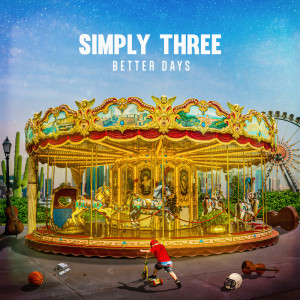 ดาวน์โหลดและฟังเพลง Better Days พร้อมเนื้อเพลงจาก Simply Three