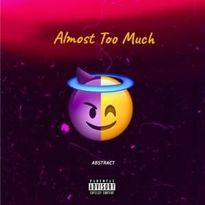 Album Almost Too Much from Abstract