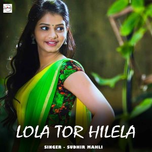 Album Lola Tor Hilela from Sudhir Mahli
