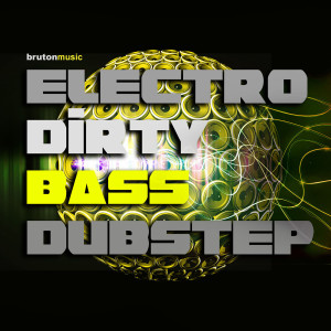 Album Electro, Dirty Bass, Dubstep from Various