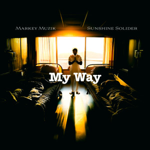 收聽Sunshine Soldier的My Way歌詞歌曲