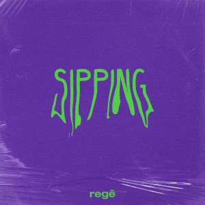 Listen to Sipping song with lyrics from Regê