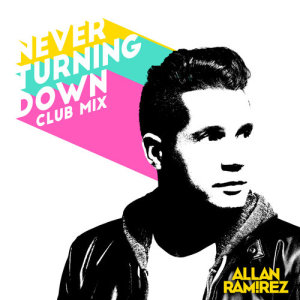 Allan Ramirez的專輯Never Turning Down