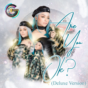ดาวน์โหลดและฟังเพลง Are You OK? (Deluxe Version) พร้อมเนื้อเพลงจาก តន់ ចន្ទសីម៉ា