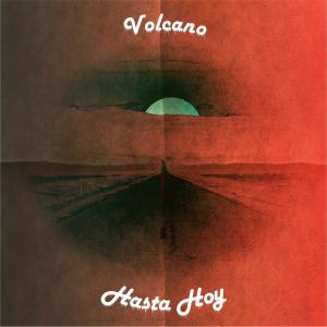 收听Volcano的Hasta Hoy歌词歌曲