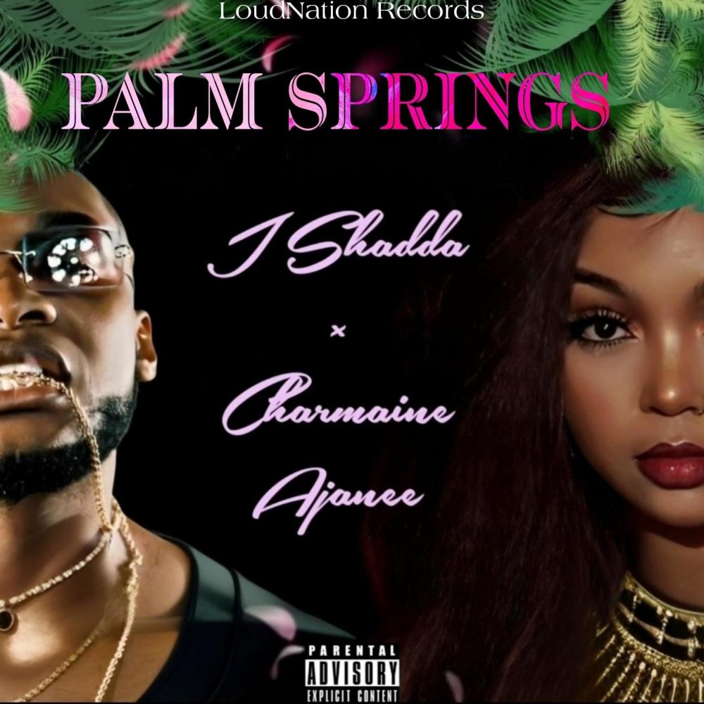 Palm Springs (feat. Charmaine Ajanee) (Explicit)
