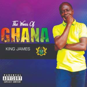King James的專輯The Woes Of Ghana