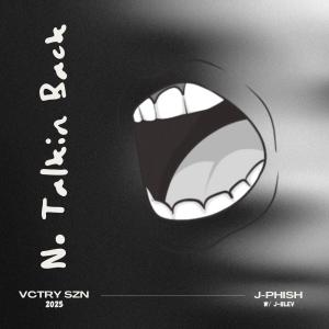 J-Phish的專輯No Talkin Back (feat. J-Blev)
