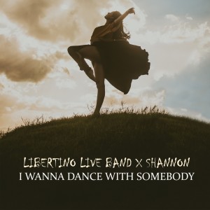 ดาวน์โหลดและฟังเพลง I Wanna Dance with Somebody (Who Loves Me) พร้อมเนื้อเพลงจาก Libertino Live Band