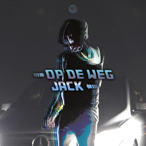 Dengarkan Op De Weg (Explicit) lagu dari Jack & Dea dengan lirik
