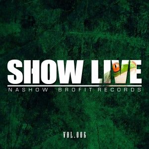 Dengarkan Show Live Vol. 6 lagu dari NaShow dengan lirik
