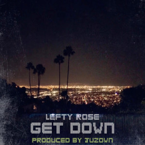 Album Get Down from Lefty Rose