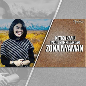 Dengarkan Ketika Kamu Takut Keluar Dari Zona Nyaman lagu dari Merry Riana dengan lirik