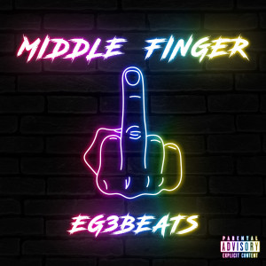 收聽EG3BEATS的Middle Finger (Explicit)歌詞歌曲
