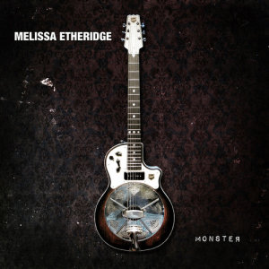 收聽Melissa Etheridge的Monster歌詞歌曲