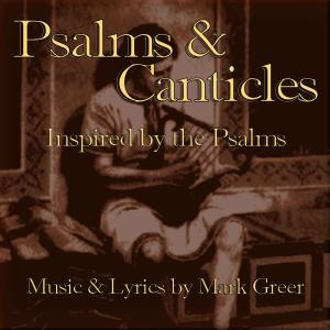 Mark Greer的專輯Psalms & Canticles