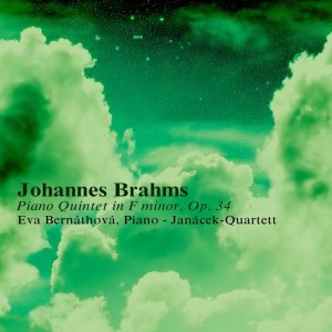 Eva Bernáthová的專輯Brahms: Piano Quintet