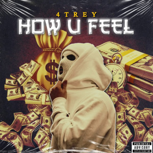 Album How U Feel (Explicit) from 4Trey