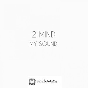 Dengarkan My Sound lagu dari 2 Mind dengan lirik