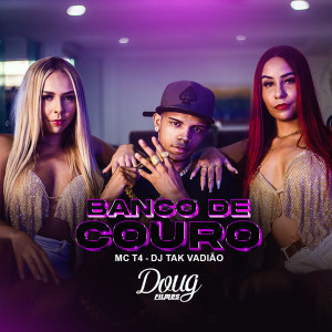 收聽Mc T4的Banco de Couro歌詞歌曲