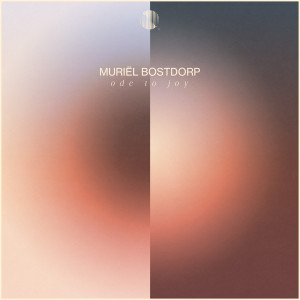 收聽Muriël Bostdorp的Ode to Joy歌詞歌曲