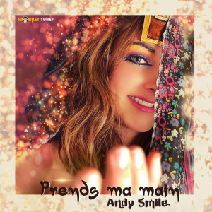 ดาวน์โหลดและฟังเพลง Prends ma main (Radio Edit) พร้อมเนื้อเพลงจาก Andy Smile