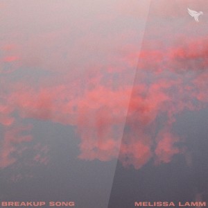 收聽Melissa Lamm的Breakup Song歌詞歌曲