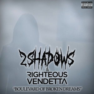 Album Boulevard of Broken Dreams (Explicit) from Righteous Vendetta
